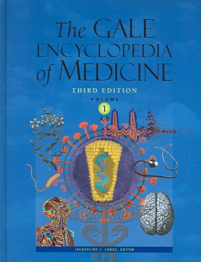 The Gale encyclopedia of medicine.