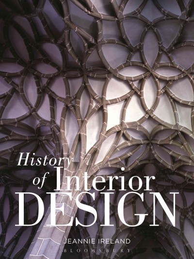 History of interior design / Jeannie Ireland.