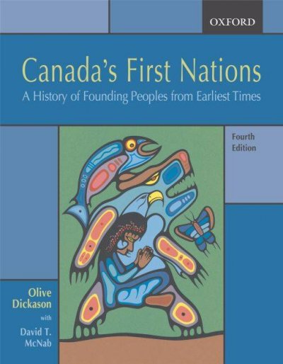 Canada's first nations : a history of founding peoples from earliest times.