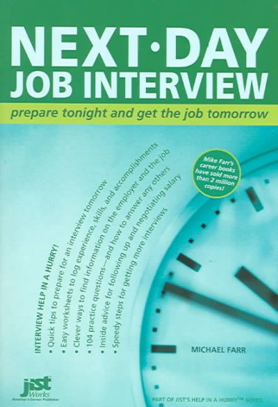 Next-day job interview : prepare tonight and get the job tomorrow / Michael Farr.