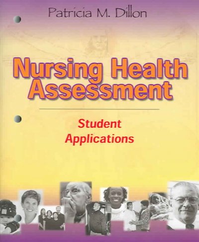 Nursing health assessment : student applications / Patricia M. Dillon.