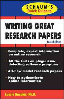 Schaum's quick guide to writing great research papers / Laurie Rozakis.