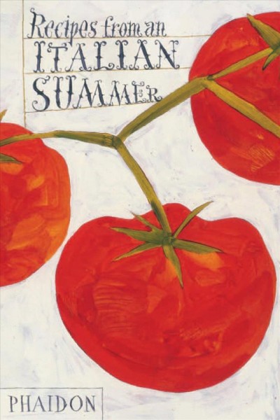 Recipes from an Italian summer / [translation by Mary Consonni ; photographs by Joel Meyerwitz and Andy Sewell ; illustrations by Jeffrey Fisher ; designed by Sonya Dyakova].