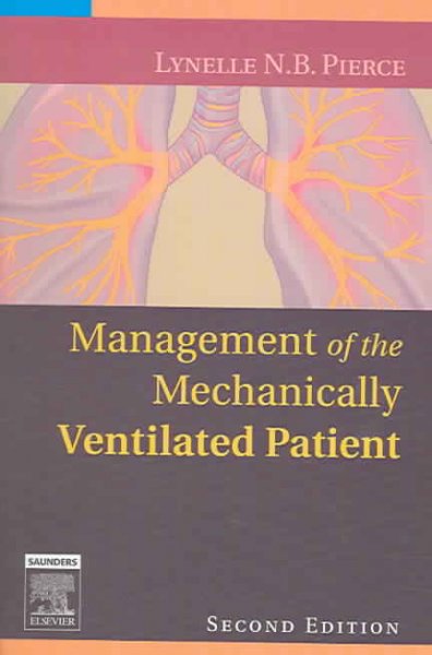 Management of the mechanically ventilated patient.