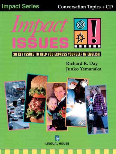 Impact issues [kit] : 30 key issues to help express yourself in English / Richard R. Day, Junko Yamanaka.