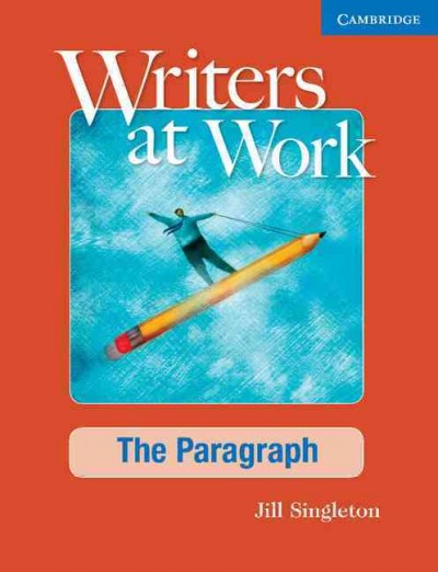 Writers at work. The paragraph / Jill Singleton.