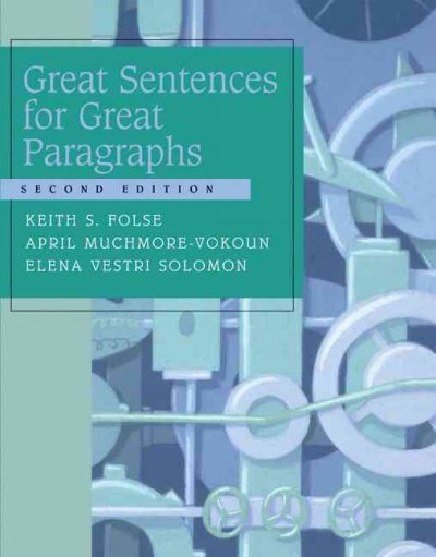 Great sentences for great paragraphs : an introduction to basic sentences and paragraphs.