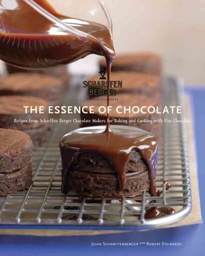 The essence of chocolate : recipes for baking and cooking with fine chocolate / by John Scharffenberger and Robert Steinberg with Ann Krueger Spivack and Susie Heller ; photography by Deborah Jones.