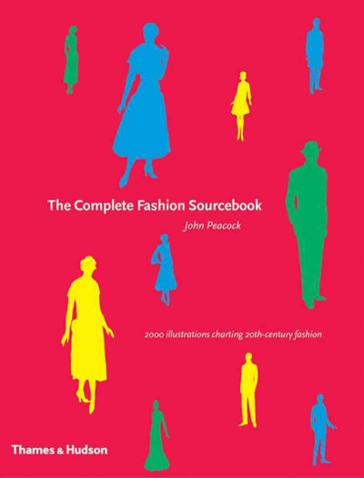 The complete fashion sourcebook / John Peacock.
