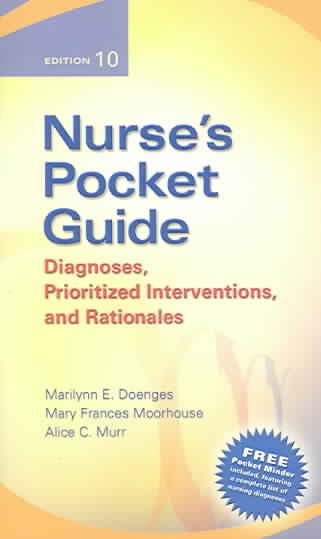 Nurse's pocket guide : diagnoses, prioritized interventions, and rationales / Marilynn E. Doenges, Mary Frances Moorhouse, Alice C. Murr.