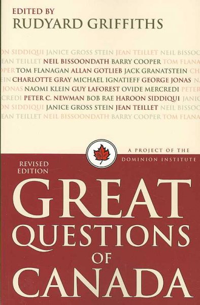 Great questions of Canada / Rudyard Griffiths, editor.