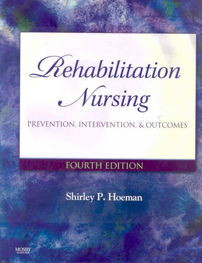 Rehabilitation nursing : prevention, intervention and outcomes.