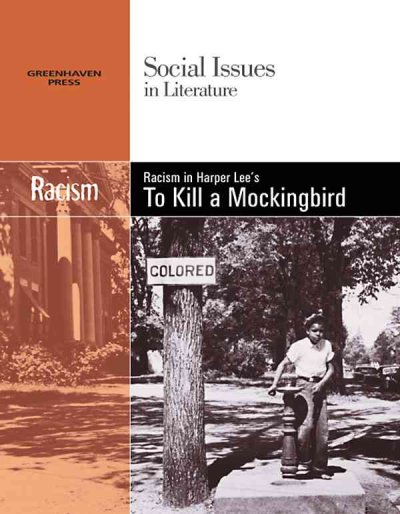 Racism in Harper Lee's To Kill a Mockingbird / Candice Mancini, book editor.