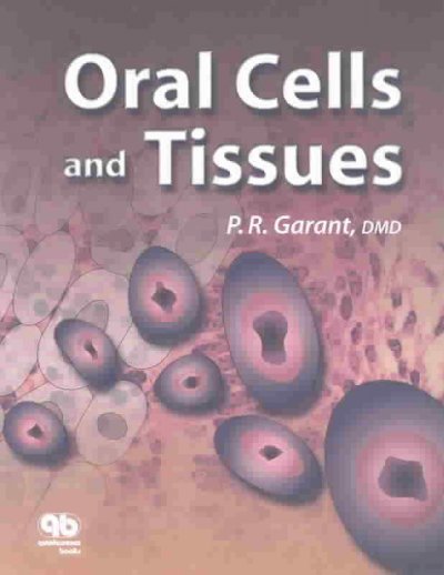 Oral cells and tissues / Philias R. Garant.