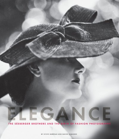 Elegance : the Séeberger brothers and the birth of fashion photography, 1909-1939 / Sylvie Aubenas, Xavier Demange ,with Virginie Chardin.