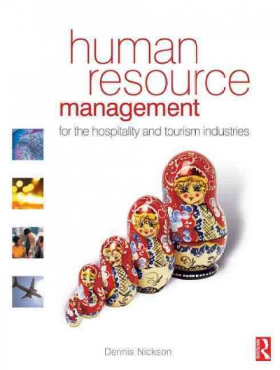 Human resource management for the hospitality and tourism industries / Dennis Nickson.