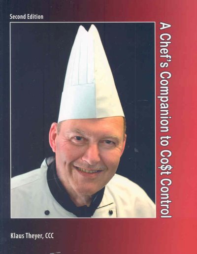 A chef's companion to cost control : resource information for financially responsible chefs, cooks and managers / Klaus Theyer.