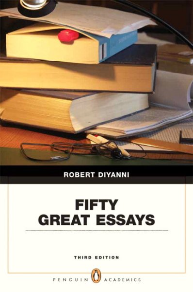 Fifty great essays / edited by Robert DiYanni.