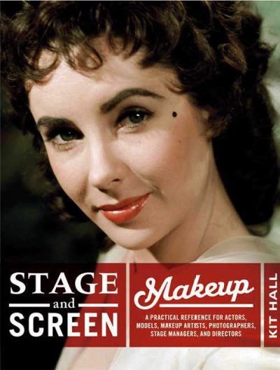 Stage & screen makeup : a practical reference for actors, models, makeup artists, photographers, stage managers & directors / Kit Spencer.
