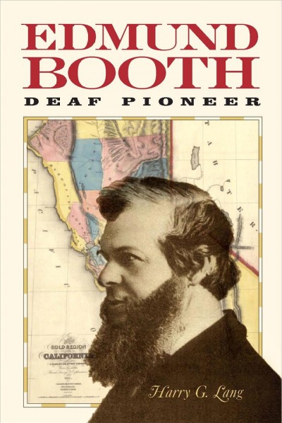 Edmund Booth : deaf pioneer / Harry G. Lang.
