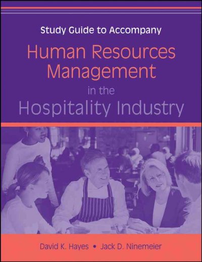 Study guide to accompany Human resources management in the hospitality industry / David K. Hayes, Jack D. Ninemeier.