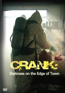 Crank [videorecording] : darkness on the edge of town / co-production of Two Six, Inc., WCTE-TV and the Independent Television Services (ITVS)