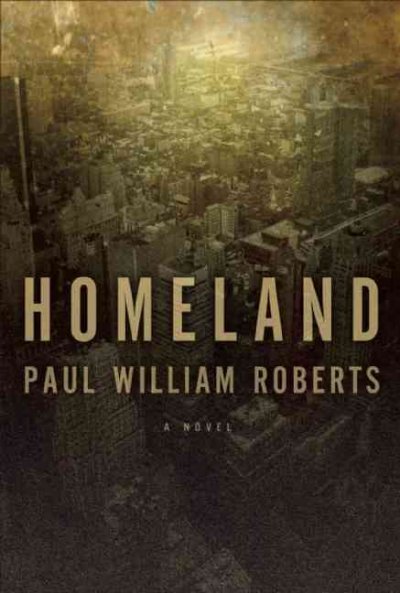 Homeland : a novel / Paul William Roberts.