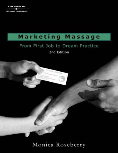 Marketing massage : from first job to dream practice / Monica Roseberry.