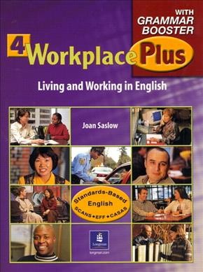 Workplace plus. 4 [kit] : living and working in English / Joan Saslow.