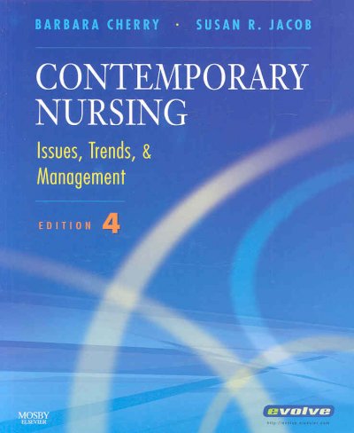 Contemporary nursing : issues, trends, & management / Barbara Cherry, Susan R. Jacob.