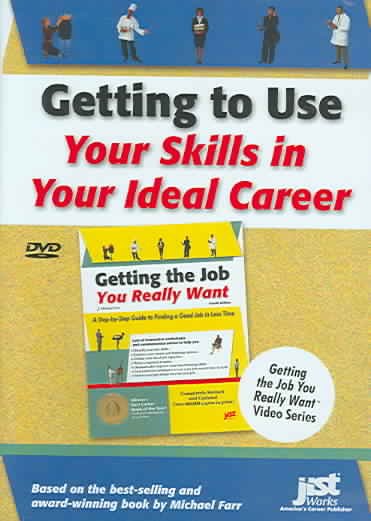 Getting to use your skills in your ideal career [videorecording] / JIST Works.