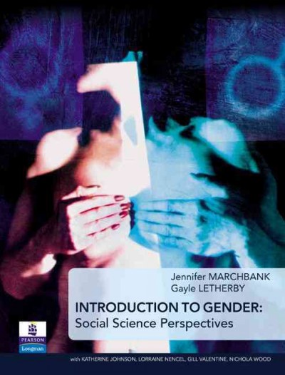 Introduction to gender : social science perspectives / Jennifer Marchbank, Gayle Letherby.