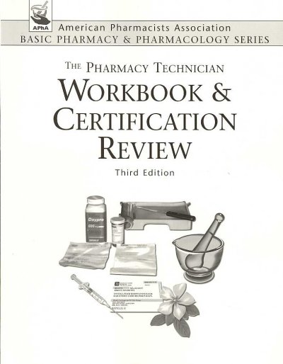 Pharmacy technician workbook & certification review.