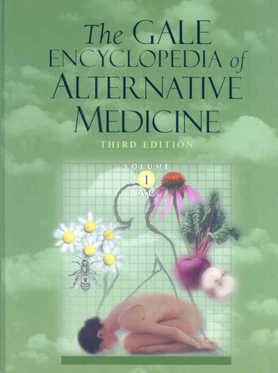 The Gale encyclopedia of alternative medicine / Laurie J. Fundukian, editor.