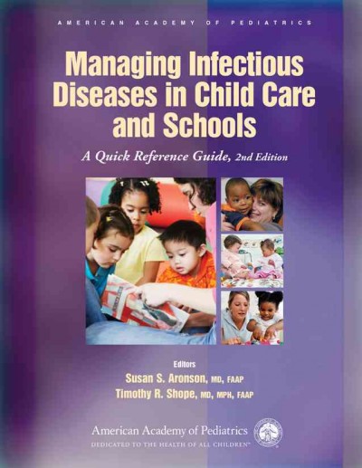 Managing infectious diseases in child care and schools : a quick reference guide.