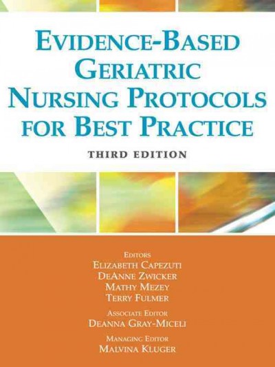 Evidence-based geriatric nursing protocols for best practice.