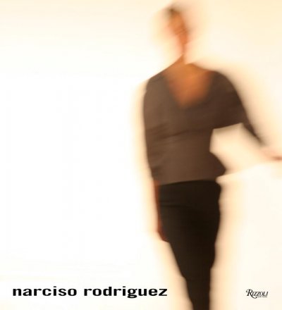 Narciso Rodriguez / [Narciso Rodriguez and Betsy Berne].