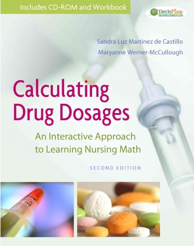 Calculating drug dosages [kit] : an interactive approach to learning nursing math.