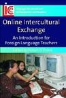 Online intercultural exchange : an introduction for foreign language teachers / edited by Robert O'Dowd.