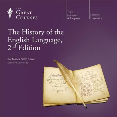The history of the English language. Part 1 [videorecording] / taught by Seth Lerer.