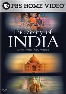 The story of India [videorecording] / Maya Vision International.