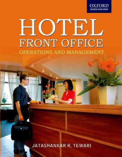 Hotel front office : operations and management / Jatashankar R. Tewari.