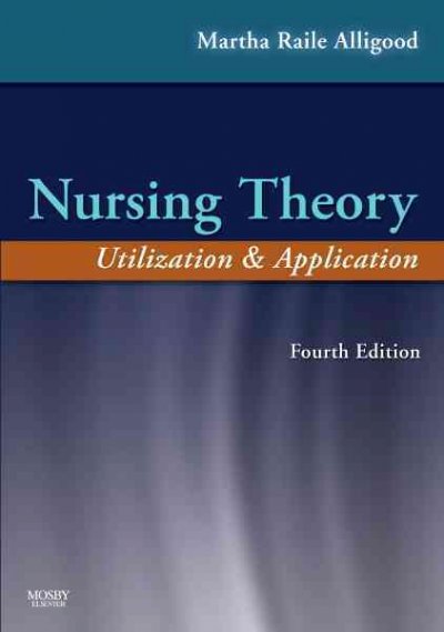 Nursing theory : utilization & application.