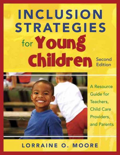 Inclusion strategies for young children : a resource guide for teachers, child care providers, and parents.