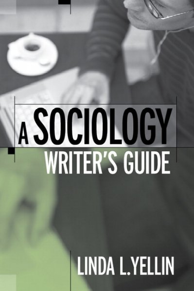 A sociology writer's guide / Linda L. Yellin.