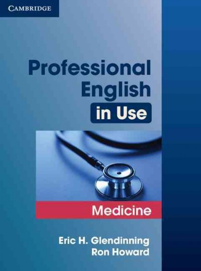 Professional English in use. Medicine / Eric H. Glendinning, Ron Howard.
