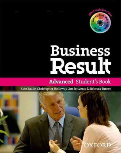 Business result. Advanced. Student's book [kit] / Kate Baade ... [et al.] ; with additional material by Gareth Davies, Andrew Shouler & Shaun Wilden.