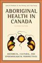 Aboriginal health in Canada : historical, cultural, and epidemiological perspectives.