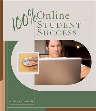 100% online student success / Roxanne DuVivier.