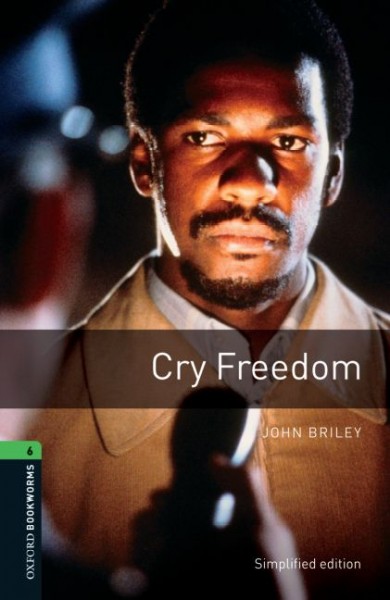 Cry freedom : a novel / by John Briley ; simplified by Rowena Akinyemi.